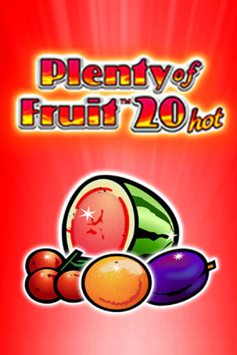 Plenty of Fruit 20 hot - играть онлайн | Клуб Джекпот - без регистрации