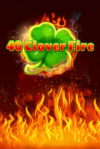 40 Clover Fire - играть онлайн | Клуб Джекпот - без регистрации