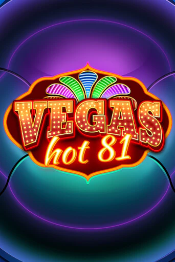 Vegas Hot 81 - играть онлайн | Клуб Джекпот - без регистрации